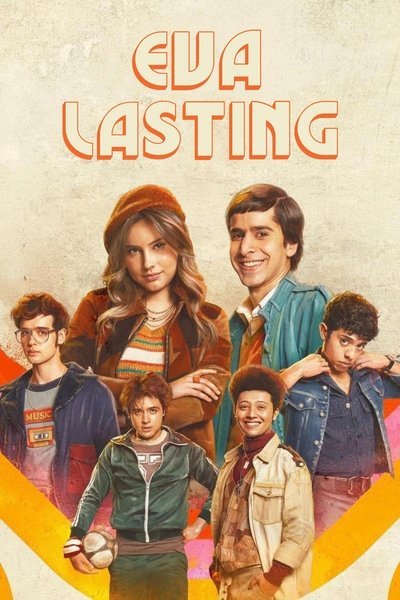 Download Eva Lasting (Season 01) Dual Audio {English-Spanish} WEB Series 1080p WEB-DL ESub LegalMovies poster