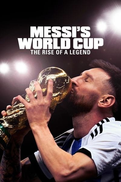 Download Messi: Rise of a Legend – World Cup Journey (Season 01) English Web Series | 2160p WEB-DL ESub poster